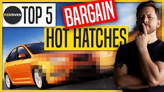 Top 5 BARGAIN HOT HATCHES  ReDriven [upl. by Asel797]