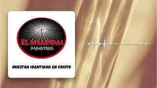 Nuestra Identidad En Cristo [upl. by Xanthus]