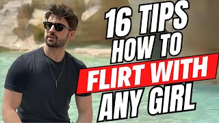 16 Proven Tips on How to Flirt with Any Girl – Confidence amp Charisma Guide [upl. by Abdel]