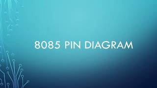 8085 PIN DIAGRAM [upl. by Ynohtna]