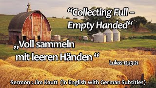 “Collecting Full – Empty Handedquot „Voll sammeln mit leeren Händenquot Luke 121321 [upl. by Nnairek]