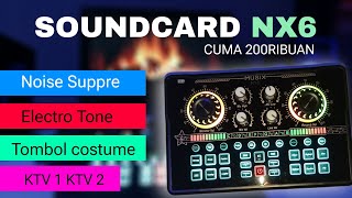 SOUNDCARD 200RIBUAN UNTUK LIVE STREAMING SOUNDCARD BUAT KARAOKE  SOUNDCARD NX6 [upl. by Farley495]