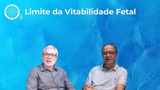 Episódio 50  Limite da Vitalidade Fetal [upl. by Lavine]