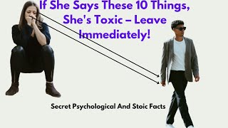 If She Says These 10 Things Shes Toxic – Leave Immediately  Love With Smart [upl. by Rosmarin956]