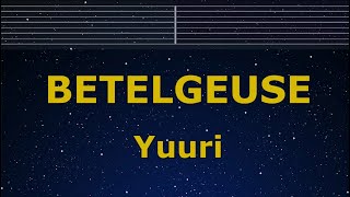 Karaoke♬ BETELGEUSE  Yuuri 【No Guide Melody】 Instrumental Lyric [upl. by Erland521]