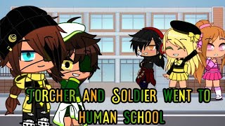 Torcher and Soldier went to human schoolgacha clubtorcher X soldier [upl. by Nort955]