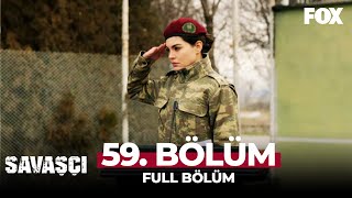 Savaşçı 59 Bölüm [upl. by Shannon]