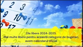 Zile libere 20242025 Mai multe libere pentru această categorie de bugetari avem calendarul [upl. by Willabella]