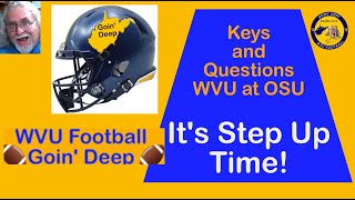 WVU Football Goin Deep Keys and Questions for WVU at OSU [upl. by Ahsiel457]