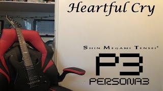 Heartful Cry  Persona 3 Rock Cover [upl. by Tolland423]