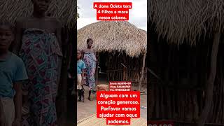 Gente passando necessidade em MoçambiqueAjudemos a Sra Odete com 4filhossem condições d habitação [upl. by Dot618]