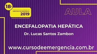 Encefalopatia Hepática  Dr Lucas S Zambon [upl. by Akimaj]