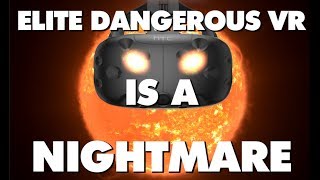 Elite Dangerous VR Is An Absolute Nightmare  This Is Why [upl. by Owades]