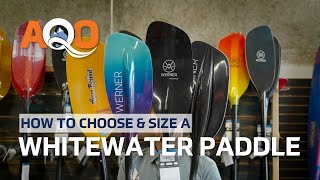 How to Choose a Whitewater Kayak Paddle [upl. by Habeh]