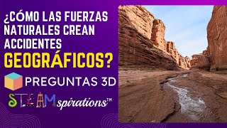 Preguntas 3D de STEAMspirations ¿Cómo las fuerzas naturales crean accidentes geográficos [upl. by Karen]