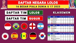 RESMI DAFTAR NEGARA LOLOS 16 BESAR PIALA DUNIA U 17 2023  PIALA DUNIA U 17 INDONESIA 2023 [upl. by Allista]