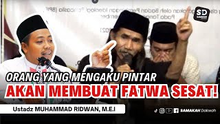 Inilah Tanda Akhir Zaman Orang Pintar Tanpa Akhlak Berfatwa Sesat  Ustadz Muhammad Ridwan [upl. by Grosmark]