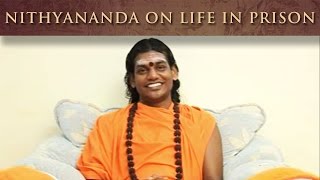 Nithyananda on Life in Prison [upl. by Mutz611]