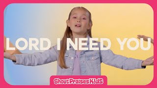 Lord I Need You  Shout Praises Kids Music Video [upl. by Etnomed]