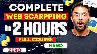 Web Scraping Course For Beginners 2024  Learn Web Scraping with Practical in 2 Hours FREE [upl. by Nipahc396]