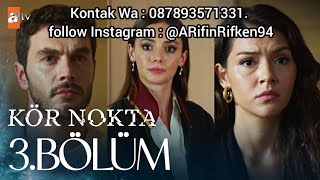 Kör Nokta Episode 3 Sub Indonesia [upl. by Amlev286]