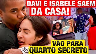 BBB 24  DAVI E ISABELE NÃO FORAM ELIMINADOS Vão para QUARTO SECRETO e vão voltar [upl. by Adnovoj]