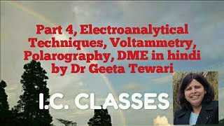 Part 4 Electroanalytical Techniques Voltammetry Polarography DME in hindi by Dr Geeta B Sc [upl. by Evander]