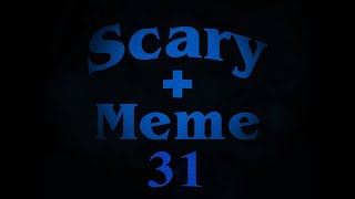 Scary  Meme 31  Season Finale [upl. by Etnuahs]