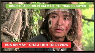 Công tử ăn chơi vì gái mà đi thi trạng nguyên  review phim trạng nguyên tô khất nhi châu tinh trì [upl. by Necyrb]