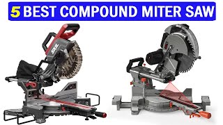 New Best Compound Miter Saw  Top 5 Best Compound Miter Saw 2024 [upl. by Birck]