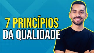 7 Princípios da Qualidade [upl. by Haidebej]