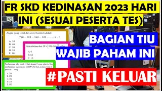 🔴FR FIELD REPORT SKD KEDINASAN 2023 HARI INI SESUAI PESERTA TES❗❗ BAGIAN TIU WAJIB PAHAM INI❗❗ [upl. by Fisuoy]