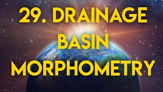 Drainage Basin Morphometry  अपवाह बेसिन आकारमिति [upl. by Ransome]