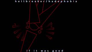 HELLBREAKERHADEPHOBIA if it was good [upl. by Suzan]