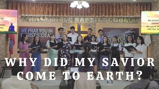 Why Did My Savior Come to Earth  CBBC Ensemble [upl. by Norita]