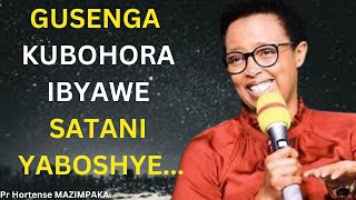 INYIGISHO NZIZA YA Pr Hortense MAZIMPAKAGUSENGA Kubohora IBYAWE SATANI YABOSHYE [upl. by Olyhs]