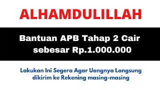 BANTUAN APB TAHAP 2 CAIR SEBESAR 1 JUTA RUPIAH [upl. by Pacificas]