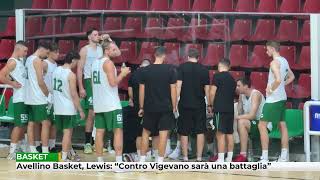 Avellino Basket Lewis quotContro Vigevano sarà una battagliaquot [upl. by Rudman]