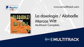 LA DOXOLOGÍA ALABADLE Marcos Witt Multitrack [upl. by Prosperus702]