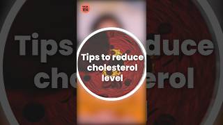 How to Reduce Cholesterol Levels in your Body Top Tips  cholesterol cholesterolmanagement [upl. by Euqinor]