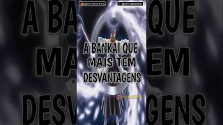 A BANKAI QUE SO TEM DEFEITOS DE BLEACH bankai bleachbrasil bleach [upl. by Winna]