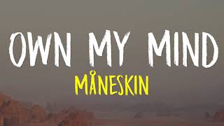 Own My Mind  Måneskin Lyrics [upl. by Aihsek788]