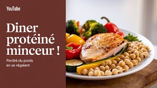 Un Dîner Protéiné Parfait pour Perdre du Poids  Recette Simple et Délicieuse [upl. by Roeser]