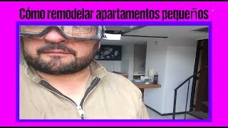 Cómo remodelar apartamentos pequeños [upl. by Airdnoed298]