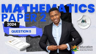 Mpumalanga Prelim 2024  Maths Paper 2 Question 5 Part 1  Mlungisi Nkosi [upl. by Ylloj]