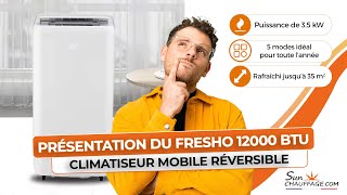 Présentation du FRESHO 12000 BTU  Climatiseur Mobile Réversible [upl. by Yves900]