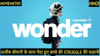 WONDER Movie Explained in Hindi  WONDER 2017 Movie Explained in Hindi [upl. by Lewert]