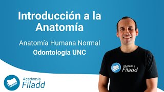 Introducción a la Anatomía  Anatomía Humana Normal  Odontología UNC [upl. by Maxa]