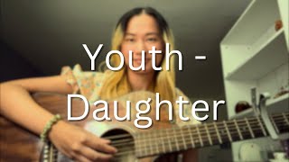 Youth  Daughter acoustic cover [upl. by Thema]