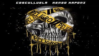 Peligro Capitulo IV  Cosculluela Ft Kendo Kaponi ® [upl. by Auqenwahs]